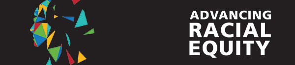 Advancing Racial Equity
